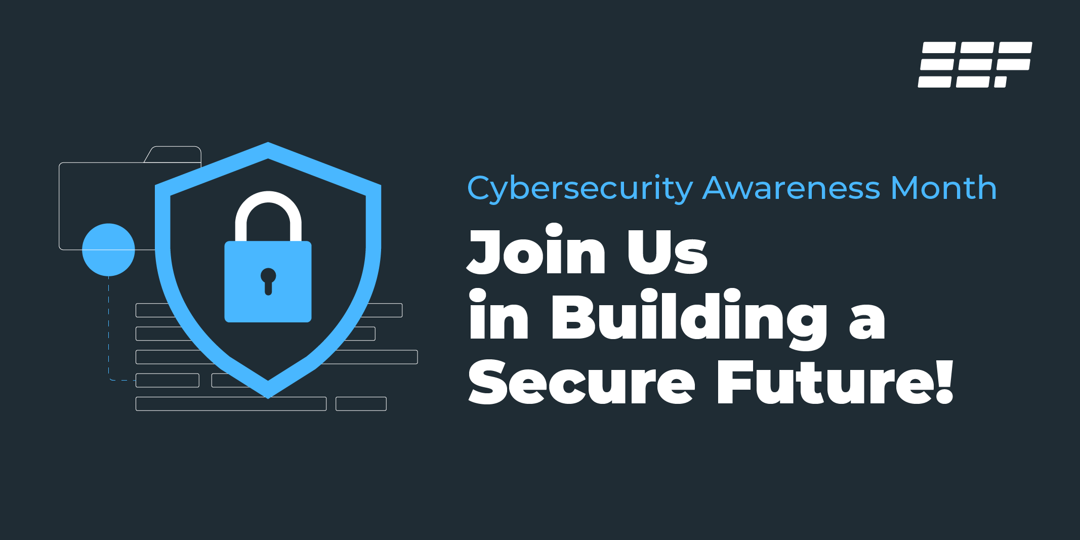 Cybersecurity Awareness Month - Join Us in Building a Secure Future!